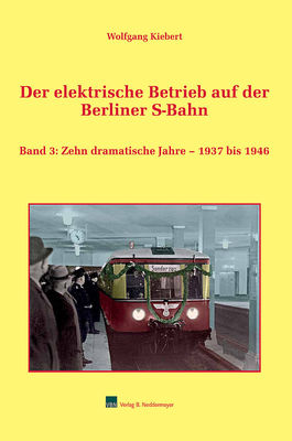 VBN Der elektrische Betrieb auf der Berliner S-Bahn Band 3 NEU - OVP - Artikelbild